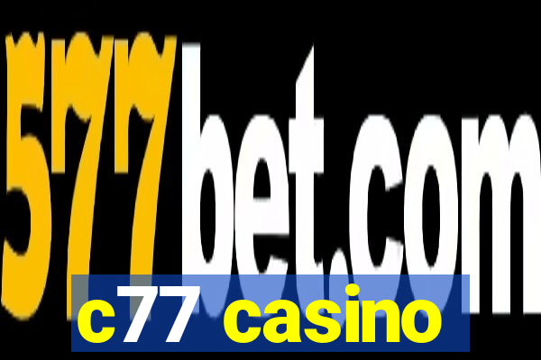 c77 casino